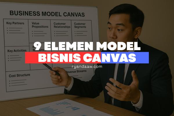9 Elemen dalam Model Bisnis Canvas